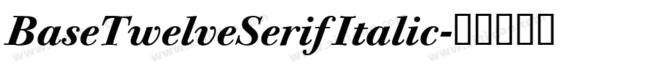 BaseTwelveSerif Italic字体转换